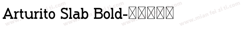 Arturito Slab Bold字体转换